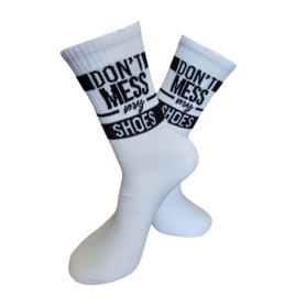 Tennis Don't Mess My Shoes